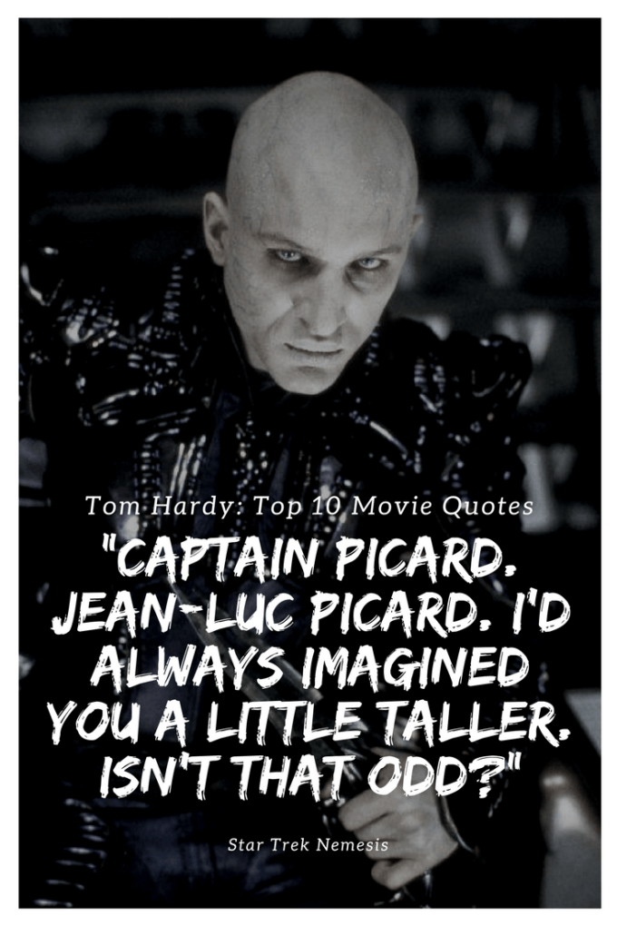 “Captain Picard. Jean-Luc Picard. I’d always imagined you a little taller. Isn’t that odd”